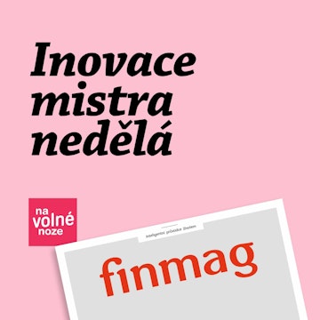 Inovace mistra nedělá | Finmag seriál Na volné noze