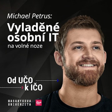 Vyladěné osobní IT na volné noze | Michael Petrus, Od UČO k IČO