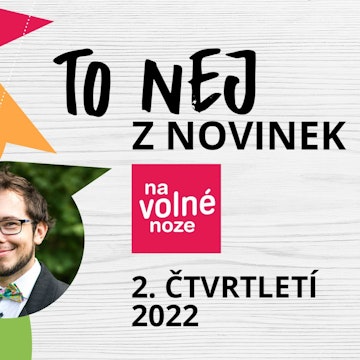 Velký přehled novinek ze světa podnikání na volné noze za 2. čtvrtletí 2022 — uvádí Dan Šácha