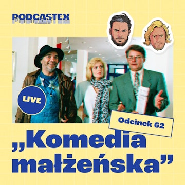 ODCINEK 62: "Komedia małżeńska"