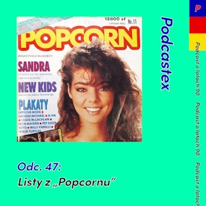 ODCINEK 47: Listy z "Popcornu"