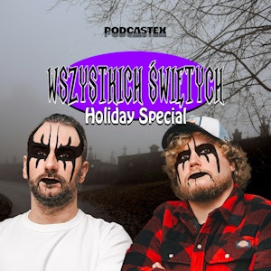 Wszystkich Świętych Holiday Special, Podcastex