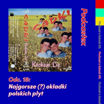 ODCINEK 18: Najgorsze (?) okładki polskich płyt z lat 90.