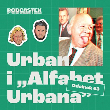 ODCINEK 63: Jerzy Urban i "Alfabet Urbana"