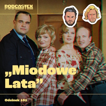 ODCINEK 101: "Miodowe lata"