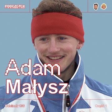 ODCINEK 136: Adam Małysz - początki