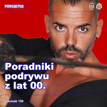 ODCINEK 150: Poradniki podrywu z lat 00.