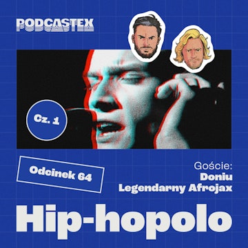 ODCINEK 64: Hip-hopolo (gościnnie: Doniu, Legendarny Afrojax)