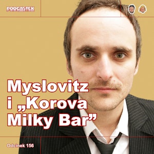 ODCINEK 156: Myslovitz i "Korova Milky Bar"