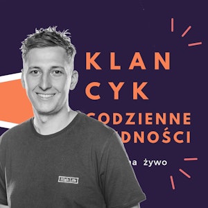 Klancyk: Codzienne trudności odc. 28 Piotrek Szumowski