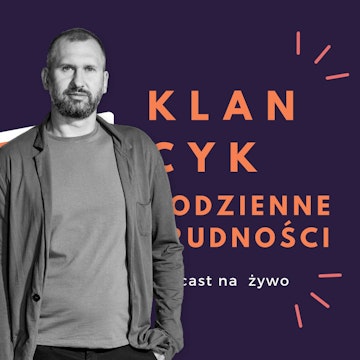 Klancyk: Codzienne trudności odc. 10 Wojciech Fiodorczuk