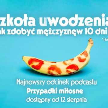 Szkoła uwodzenia, odc06S04 audiobook, Anna Skoczek, Violetta Nowacka