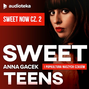 Sweet Teens. SUPLEMENT 10 - SWEET NOW cz. 2