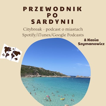#17 - Przewodnik po Sardynii / gościnnie: Kasia Szymanowicz audiobook, Adam Bartkowiak