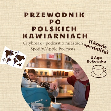 #11 - Przewodnik po kawie i polskich kawiarniach speciality / gościnnie: Aga Bukowska audiobook, Adam Bartkowiak