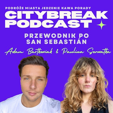 Przewodnik po San Sebastián / gościnnie: Paulina Serwatka audiobook, Adam Bartkowiak