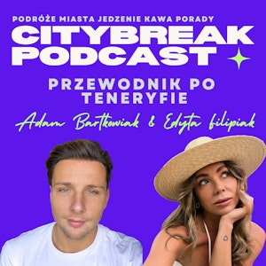Przewodnik po Teneryfie / gościnnie: Edyta Filipiak, Adam Bartkowiak
