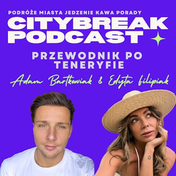 Przewodnik po Teneryfie / gościnnie: Edyta Filipiak audiobook, Adam Bartkowiak