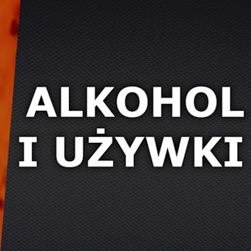 Odc.26 "Alkohol i Używki"