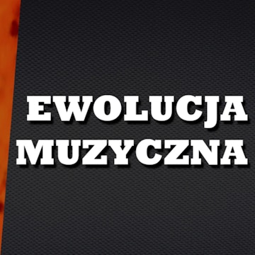 Odc.15 "Ewolucja Muzyczna"