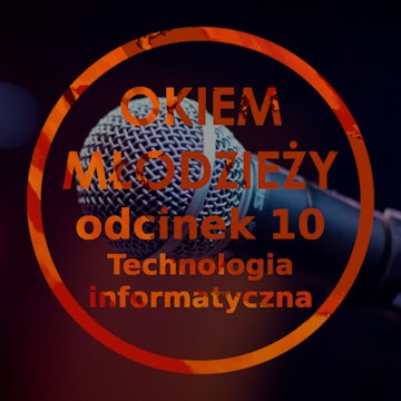 Odc 10 "Technologia informatyczna"