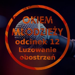 Odc 12 "Luzowanie obostrzeń"