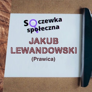 HiT czy SHiT I Soczewka Społeczna - Jakub Lewandowski