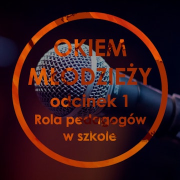 Odc 1 "Rola Pedagogów w szkole"