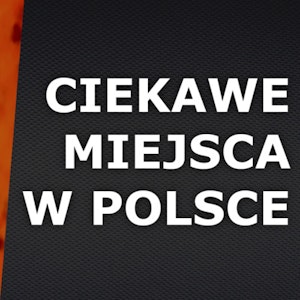 Odc.25 "Ciekawe Miejsca w Polsce"