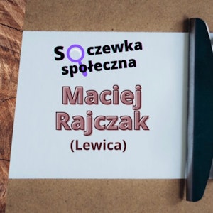 Czy lewica może być pragmatyczna ? | Soczewka Społeczna - Maciej Rajczak