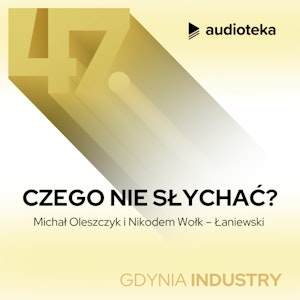 Zbliżenie na dźwięk. Odcinek 1. Czego nie słychać