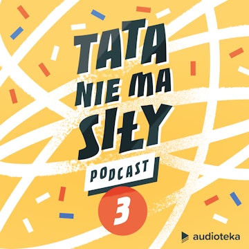 Tata nie ma siły. Odcinek 3. Borys, Wojtek, Marysia, John