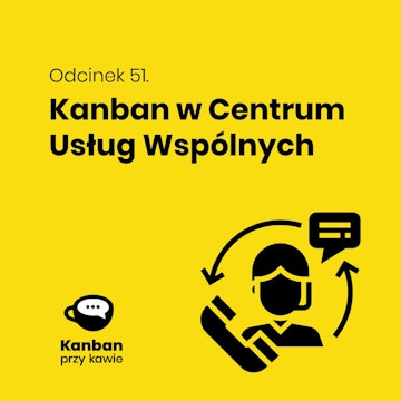 51. Kanban w Centrum Usług Wspólnych