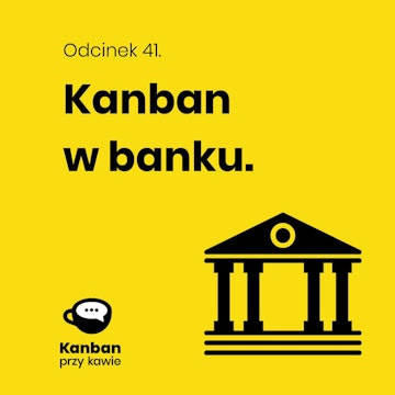 41. Kanban w banku