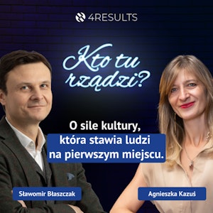 O sile kultury, która stawia ludzi na pierwszym miejscu. Gość: Agnieszka Kazuś, epizod 37