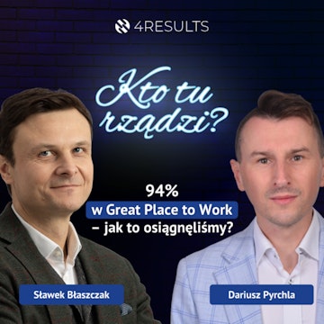 94% w Great Place to Work – jak to osiągnęliśmy? Gość: Dariusz Pyrchla, Head of Sales, Groupe SEB, epizod 54