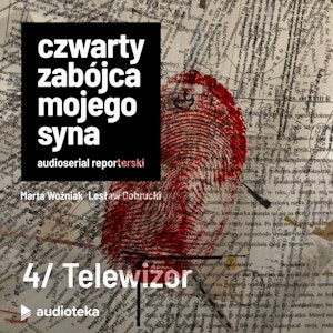 Czwarty zabójca mojego syna. Odcinek 4: Telewizor