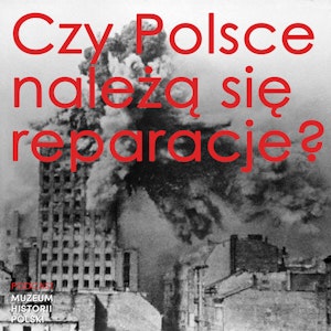 Czy Polsce należą się reparacje?