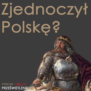 Wielki, mały człowiek. Władysław Łokietek