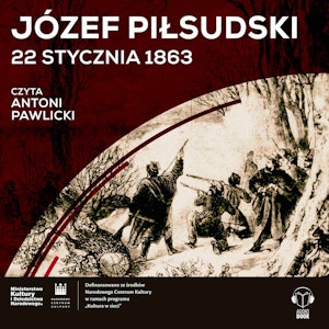 Józef Piłsudski, „22 stycznia 1863”