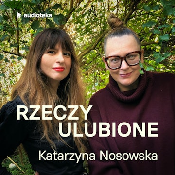 Odcinek 10. Katarzyna Nosowska