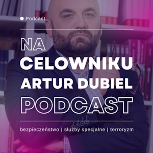 #13 Artur Dubiel - Rosja czyli car jest nagi...