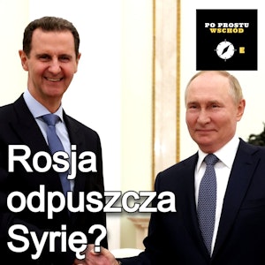 Rosja odwraca się od Syrii. Socmodernizm. Goście: Olszowska, Galusek