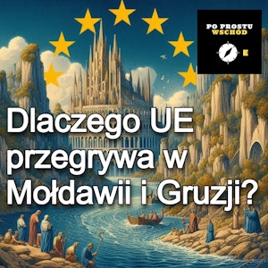 Dlaczego UE przegrywa w Mołdawii i Gruzji?