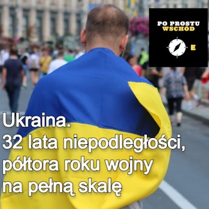 Ukraina. Smutek i radość w Dniu Niepodległości