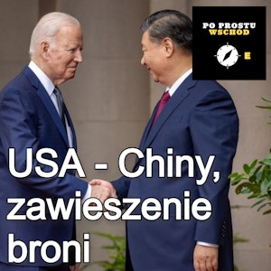 USA - Chiny. Czas dyplomatycznego zawieszenia broni