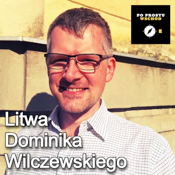 Litwa Dominika Wilczewskiego