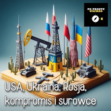 USA, Ukraina, Rosja i surowce. Goście: Szeligowski, Kardaś