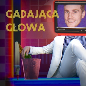 Gadająca Głowa 9: Czy narkotyki szkodzą?