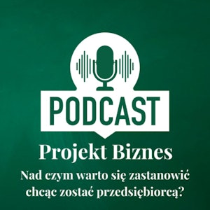 8. Nad czym warto się zastanowić chcąc zostać przedsiębiorcą ?